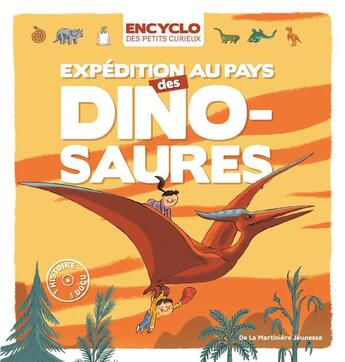 Couverture du livre « Expédition au pays des dinosaures » de Remi Saillard et Elisabeth Lambilly aux éditions La Martiniere Jeunesse