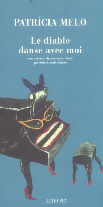 Couverture du livre « Le diable danse avec moi » de Patricia Melo aux éditions Actes Sud