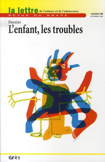 Couverture du livre « LETTRE DU GRAPE T.66 ; l'enfant, les troubles » de  aux éditions Eres