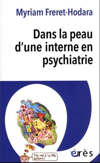 Couverture du livre « Dans la peau d'une interne en psychiatrie » de Myriam Freret-Hodara aux éditions Eres