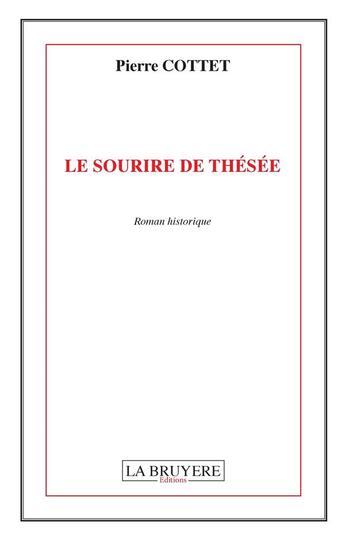 Couverture du livre « Le sourire de Thésée » de Pierre Cottet aux éditions La Bruyere