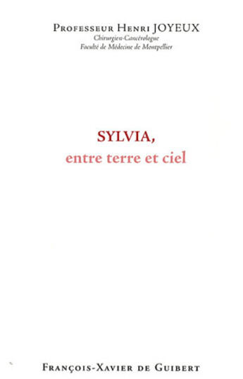 Couverture du livre « Sylvia entre ciel et terre » de Henri Joyeux aux éditions Francois-xavier De Guibert