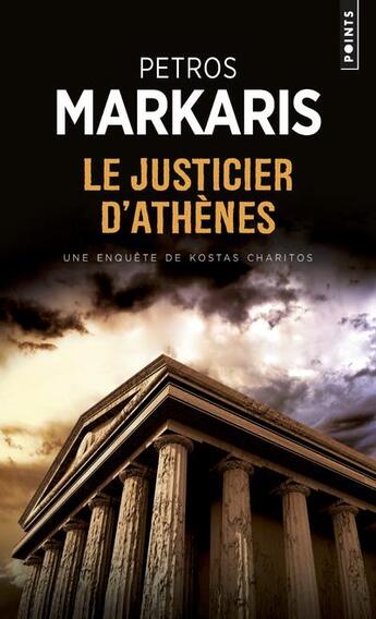 Couverture du livre « Le justicier d'Athènes » de Markaris Petros aux éditions Points