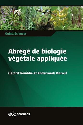 Couverture du livre « Abrégé de biologie végétale appliquée » de Abderrazak Marouf et Gerard Tremblin aux éditions Edp Sciences