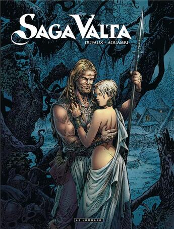 Couverture du livre « Saga Valta Tome 1 » de Jean Dufaux et Mohamed Aouamri aux éditions Lombard