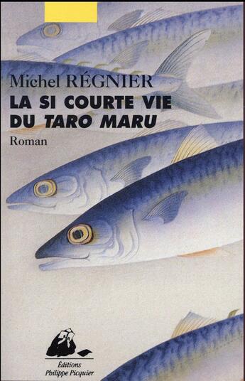 Couverture du livre « La si courte vie du Taro Maru » de Michel Regnier aux éditions Picquier