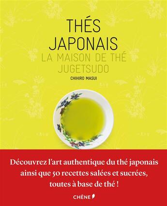 Couverture du livre « Thés japonais ; maison de thé Jugetsudo » de Chihiro Masui et Richard Haughton aux éditions Chene