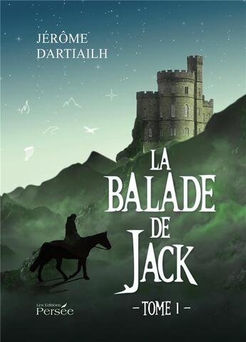 Couverture du livre « La balade de Jack t.1 » de Jerome Dartiailh aux éditions Persee