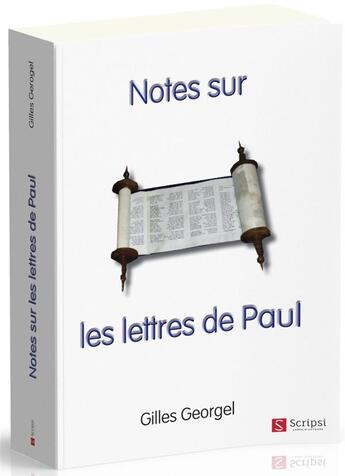 Couverture du livre « Notes sur les lettres de Paul » de Gilles Georgel aux éditions Scripsi