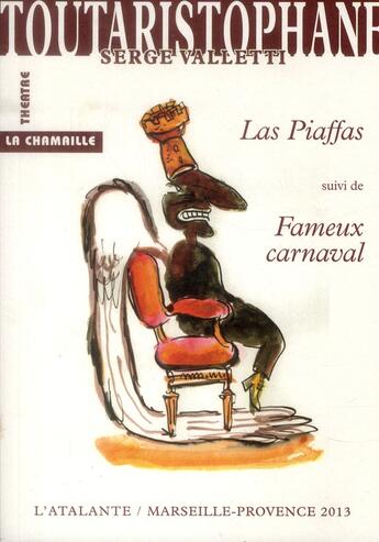 Couverture du livre « Toutaristophane t.3 ; las piaffas ; fameux carnavals » de Valletti Serge aux éditions L'atalante