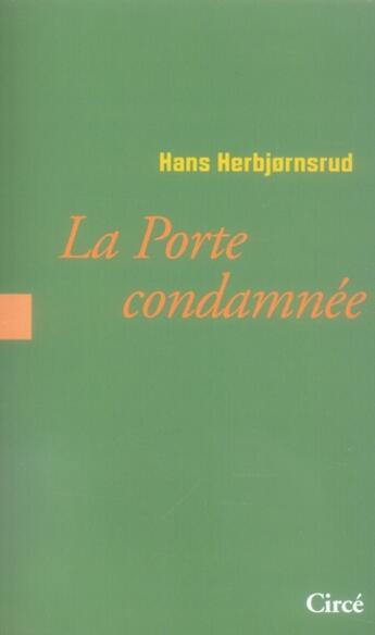 Couverture du livre « La porte condamnée » de Hans Herbjornsrud aux éditions Circe