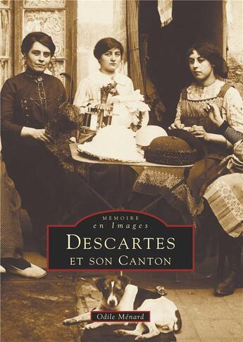 Couverture du livre « Descartes et son canton » de Odile Menard aux éditions Editions Sutton