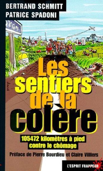 Couverture du livre « Les sentiers de la colère : 105 472 km à pied contre le chômage » de Bertrand Schmitt Et aux éditions L'esprit Frappeur