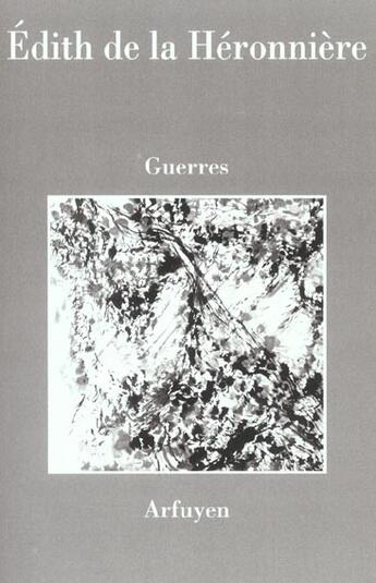 Couverture du livre « Guerres » de De La Heronnier aux éditions Arfuyen