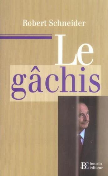 Couverture du livre « Le gachis » de Schneider R aux éditions Les Peregrines