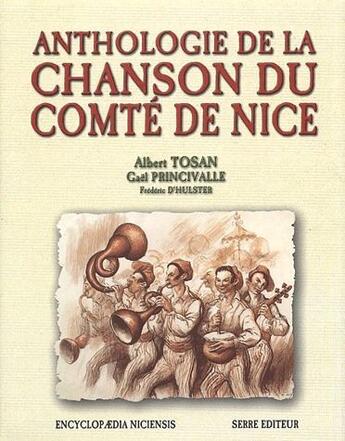 Couverture du livre « Anthologie de la chanson du Comté de Nice » de Albert Tosan et Gael Princivalle aux éditions Serre