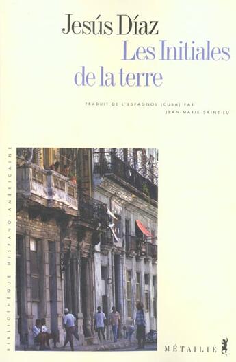 Couverture du livre « Initiales de la terre (les) » de Jesus Diaz aux éditions Metailie