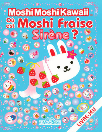 Couverture du livre « Ou est moshi fraise sirene ? » de Gakken aux éditions Les Livres Du Dragon D'or