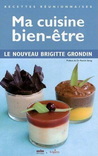 Couverture du livre « Ma cuisine bien-être » de Brigitte Grondin aux éditions Epsilon