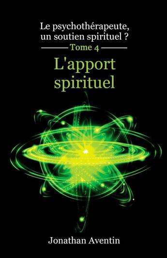 Couverture du livre « L'apport spirituel » de Jonathan Aventin aux éditions Thebookedition.com