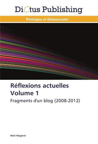 Couverture du livre « Reflexions actuelles volume 1 » de Mogenet-R aux éditions Dictus