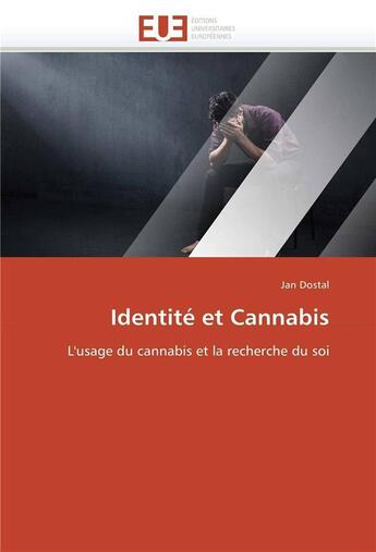 Couverture du livre « Identite et cannabis » de Dostal-J aux éditions Editions Universitaires Europeennes