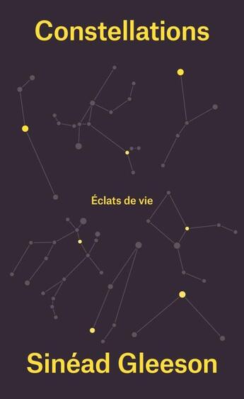 Couverture du livre « Constellations ; éclats de vie » de Sinead Gleeson aux éditions Table Ronde