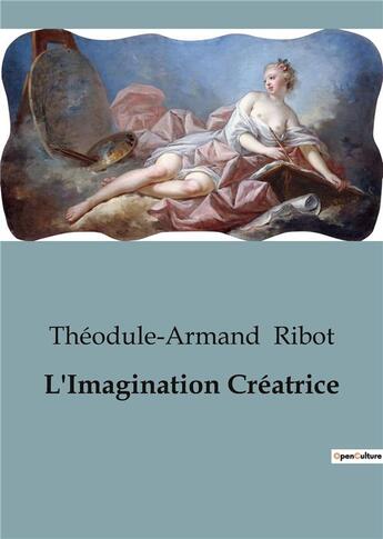 Couverture du livre « L'Imagination Créatrice » de Théodule-Armand Ribot aux éditions Shs Editions