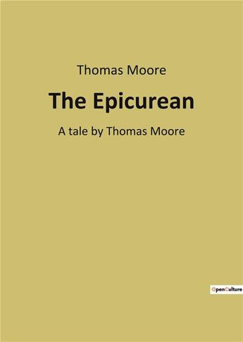 Couverture du livre « The epicurean - a tale by thomas moore » de Thomas Moore aux éditions Culturea