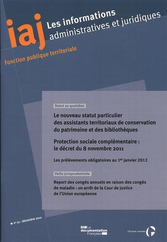 Couverture du livre « Informations administratives juridiques ; le nouveau statut particulier des assistants territoriaux de conservation du patrimoine et des bibliothèques » de Informations Administratives Juridiques aux éditions Documentation Francaise