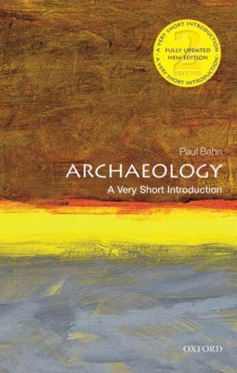 Couverture du livre « Archaeology: A Very Short Introduction » de Paul Gerard Bahn aux éditions Oup Oxford