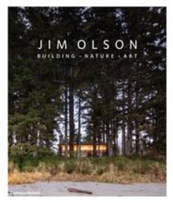 Couverture du livre « Jim Olson ; building, nature, art » de Jim Olson aux éditions Thames & Hudson