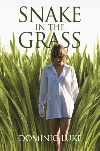 Couverture du livre « Snake in the Grass » de Luke Dominic aux éditions Hale Robert Digital