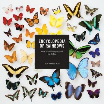 Couverture du livre « Encyclopedia Of Rainbows » de Julie Seabrook aux éditions Chronicle Books