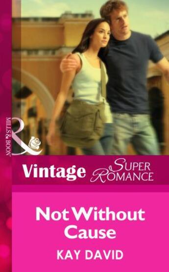 Couverture du livre « Not Without Cause (Mills & Boon Vintage Superromance) (The Operatives » de David Kay aux éditions Mills & Boon Series