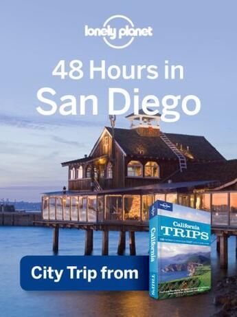 Couverture du livre « Lonely Planet 48 Hours in San Diego » de Lonely Planet aux éditions Loney Planet Publications