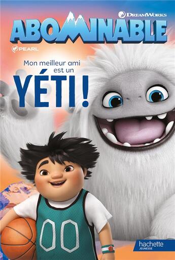 Couverture du livre « Abominable ; mon meilleur ami est un yéti ! » de  aux éditions Hachette Jeunesse