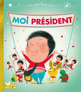 Couverture du livre « Moi président » de Philippe Jalbert et Emilie Chazerand aux éditions Deux Coqs D'or