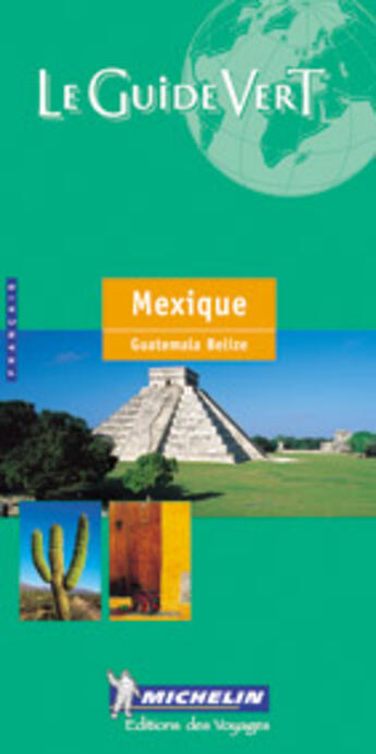 Couverture du livre « Guide vert mexique guatemala belize » de Collectif Michelin aux éditions Michelin