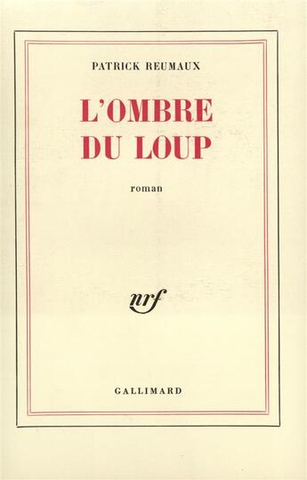 Couverture du livre « L'Ombre du loup » de Patrick Reumaux aux éditions Gallimard