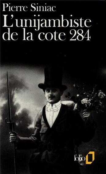 Couverture du livre « L'unijambiste de la cote 284 » de Pierre Siniac aux éditions Folio