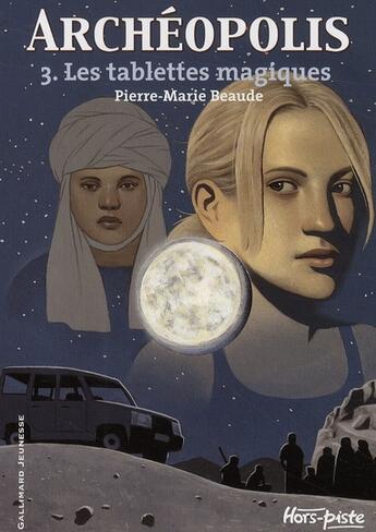 Couverture du livre « Archeopolis t.3 ; les tablettes magiques » de Pierre-Marie Beaude aux éditions Gallimard-jeunesse