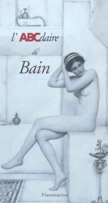 Couverture du livre « Abcdaire du bain » de Bonneville (De) Fran aux éditions Flammarion