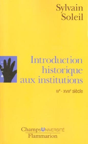 Couverture du livre « Introduction historique aux institutions » de Sylvain Soleil aux éditions Flammarion