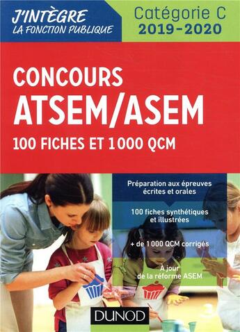 Couverture du livre « Concours ATSEM/ASEM ; 100 fiches et 1 000 QCM (édition 2019/2020) » de Corinne Pelletier aux éditions Dunod