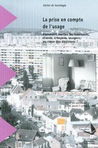 Couverture du livre « La prise en compte de l'usage : comment mettre les habitants, clients, citoyens, usagers, au coeur d » de  aux éditions Cerema