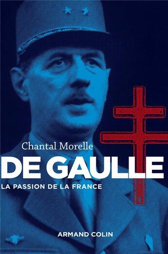 Couverture du livre « De Gaulle » de Maurice Vaisse et Chantal Morelle aux éditions Armand Colin