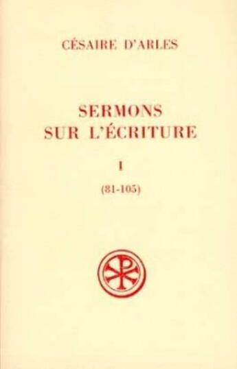 Couverture du livre « Sermons sur l'écriture Tome 1 » de Cesaire D Arles aux éditions Cerf