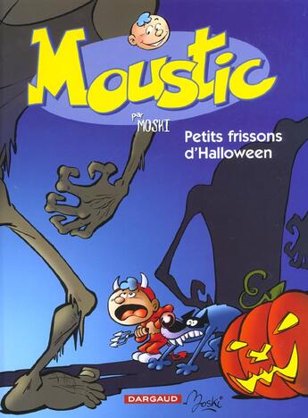 Couverture du livre « Moustic Tome 3 ; petits frissons d'Halloween » de David Mowski aux éditions Dargaud