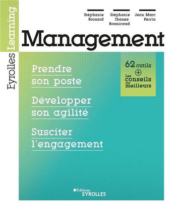 Couverture du livre « Management : prendre son poste, définir des objectifs, susciter l'engagement » de Stephanie Brouard et Stephanie Masson et Stephanie Ibanez aux éditions Eyrolles